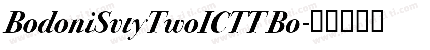 BodoniSvtyTwoICTT Bo字体转换